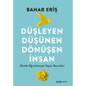 Düşleyen Düşünen Dönüşen İnsan