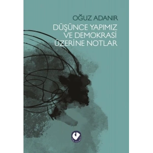 Düşünce Yapımız ve Demokrasi Üzerine Notlar