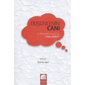 Düşüncenin Canı (Ciltli)  İş Dünyasında Başarı İçin Kısa Sözler