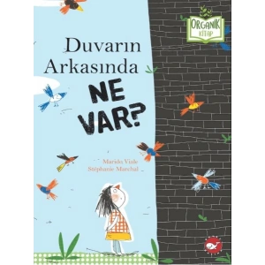 Duvarın Arkasında Ne Var? - Organik Kitaplar