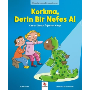 Duygularımız ve Davranışlarımız - Korkma Derin Bir Nefes Al