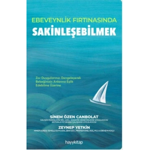 Ebeveynlik Fırtınasında Sakinleşebilmek