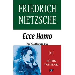 Ecce Homo Kişi Nasıl Kendisi Olur