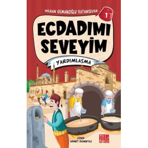Ecdadımı Seveyim 1 - Yardımlaşma