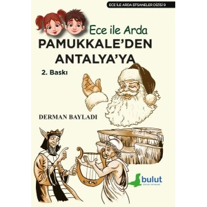 Ece ile Arda Efsaneler Dizisi - Pamukkaleden Antalyaya