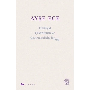 Edebiyat Çevirisinin ve Çevirmeninin İzinde