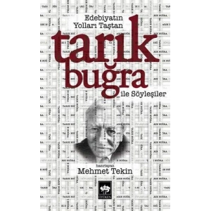 Edebiyatın Yolları Taştan Tarık Buğra ile Söyleşiler