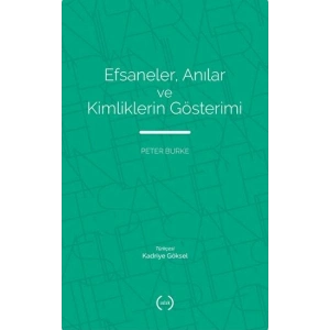 Efsaneler, Anılar ve Kimliklerin Gösterimi