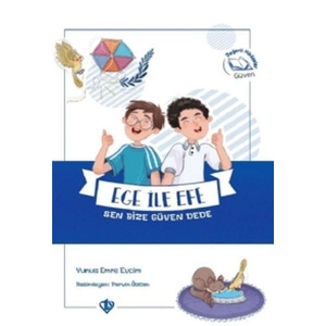 Ege ile Efe Sen Bize Güven Dede