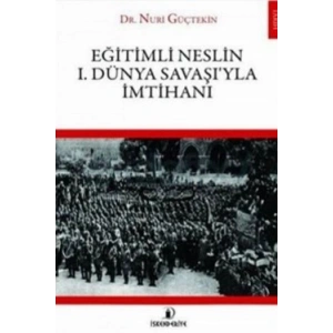 Eğitimli Neslin I. Dünya Savaşıyla İmtihanı