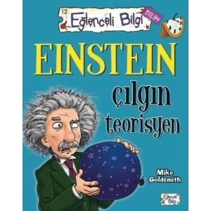 Eğlenceli Bilgi Bilim - Einstein Çılgın Teorisyen