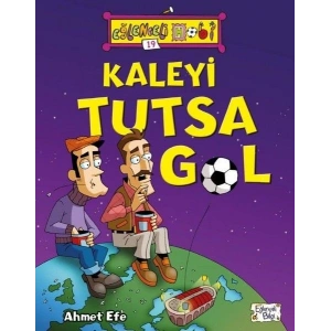 Eğlenceli Bilgi Kaleyi Tutsa Gol