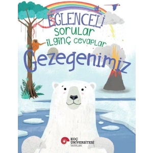 Eğlenceli Sorular İlginç Cevaplar – Gezegenimiz