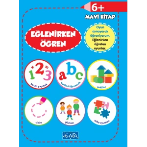 Eğlenirken Öğren Mavi Kitap 6+