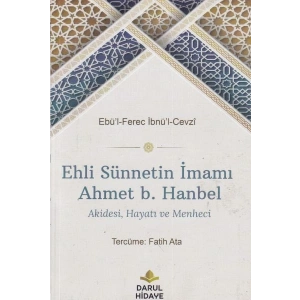 Ehli Sünnetin İmamı Ahmet b. Hanbel