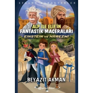 Einstein ve Harezmi - Efsane Karakterler Alp İle Elif’in Fantastik Maceraları