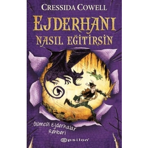 Ejderhanı Nasıl Eğitirsin 6 - Ölümcül Ejderhalar Rehberi