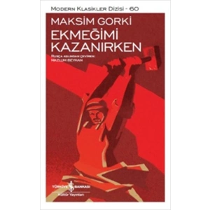 Ekmeğimi Kazanırken - Modern Klasikler Dizisi