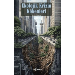 Ekolojik Krizin Kökenleri