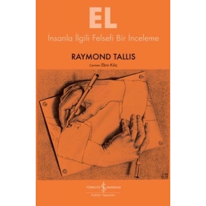 El - İnsanla İlgili Felsefi Bir İnceleme