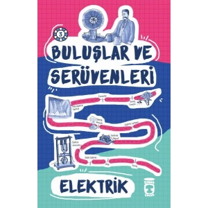 Elektrik / Buluşlar ve Serüvenleri