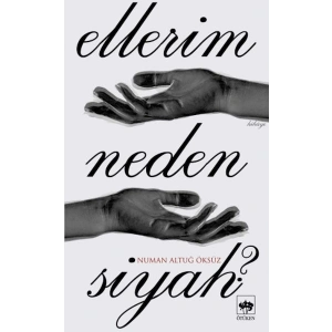 Ellerim Neden Siyah?