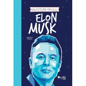 Elon Musk - Mucitler Okulu