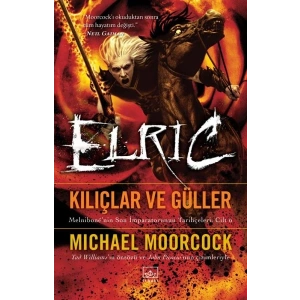 Elric Kılıçlar ve Güller