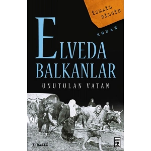 Elveda Balkanlar - Unutulan Vatan
