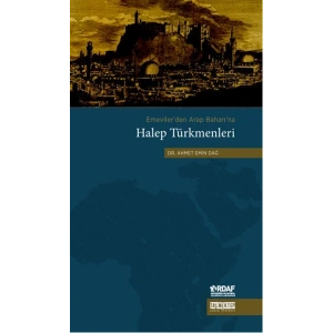 Emevilerden Arap Baharına Halep Türkmenleri