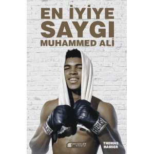 En İyiye Saygı -  Muhammed Ali