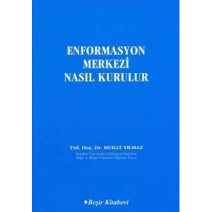 Enformasyon Merkezi Nasıl Kurulur