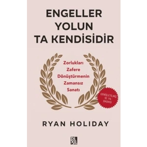 Engeller Yolun Ta Kendisidir