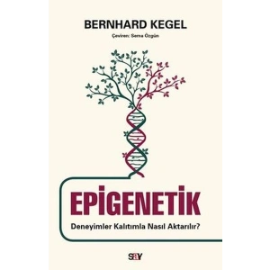 Epigenetik - Deneyimler Kalıtımla Nasıl Aktarılır?