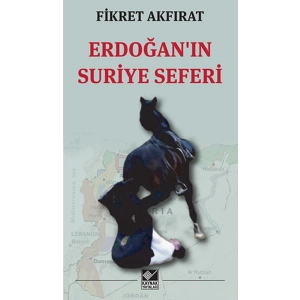Erdoğanın Suriye Seferi