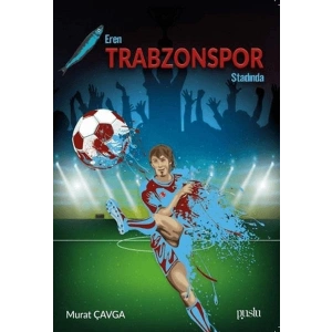 Eren Trabzonspor Stadında