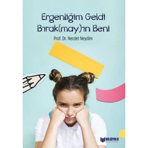 Ergenliğim Geldi Bırak(May)In Beni