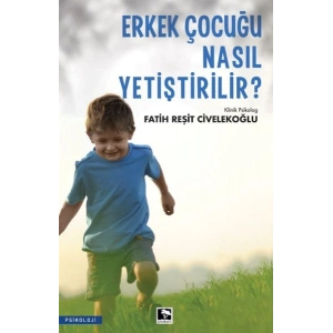 Erkek Çocuğu Nasıl Yetiştirilir?