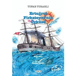 Ertuğrul Firkateyni’nin Öyküsü