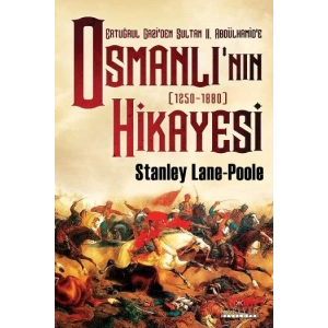 Ertuğrul Gaziden Sultan II. Abdülhamide Osmanlının Hikayesi