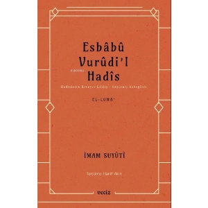Esbabu Vurudil Hadis-Hadislerin Rivayet Ediliş Sebepleri