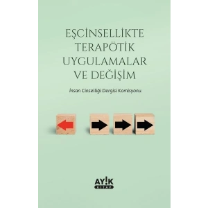 Eşcinsellikte Terapötik Uygulamalar ve Değişim