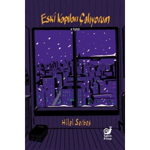 Eski Kapıları Çalıyorum