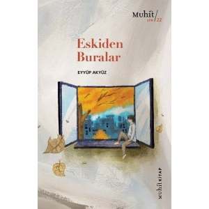 Eskiden Buralar