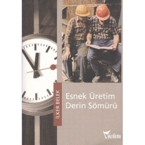 Esnek Üretim Derin Sömürü