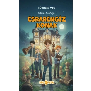 Esrarengiz Konak  - Satranç Günlüğü 1