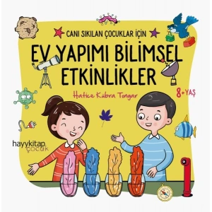 Ev Yapımı Bilimsel Etkinlikler - Canı Sıkılan Çocuklar İçin