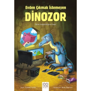 Evden Çıkmak İstemeyen Dinozor