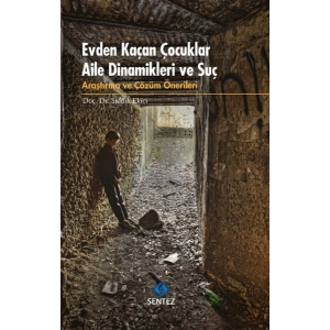 Evden Kaçan Çocuklar Aile Dinamikleri ve Suç