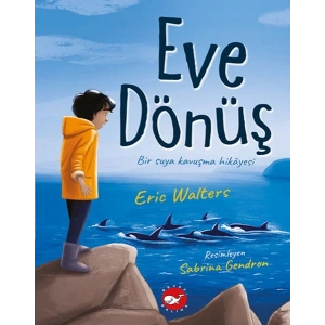 Eve Dönüş - Bir Suya Kavuşma Hikayesi